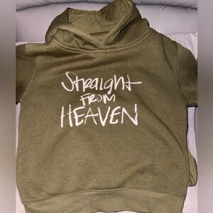 Olive Green Hoodie with White Text 5-6T “STRAIGHT FROM HEAVEN” hoodie w/pocket
